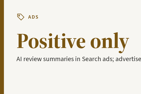 Google Search ads now carry AI-written review summaries that are positive only